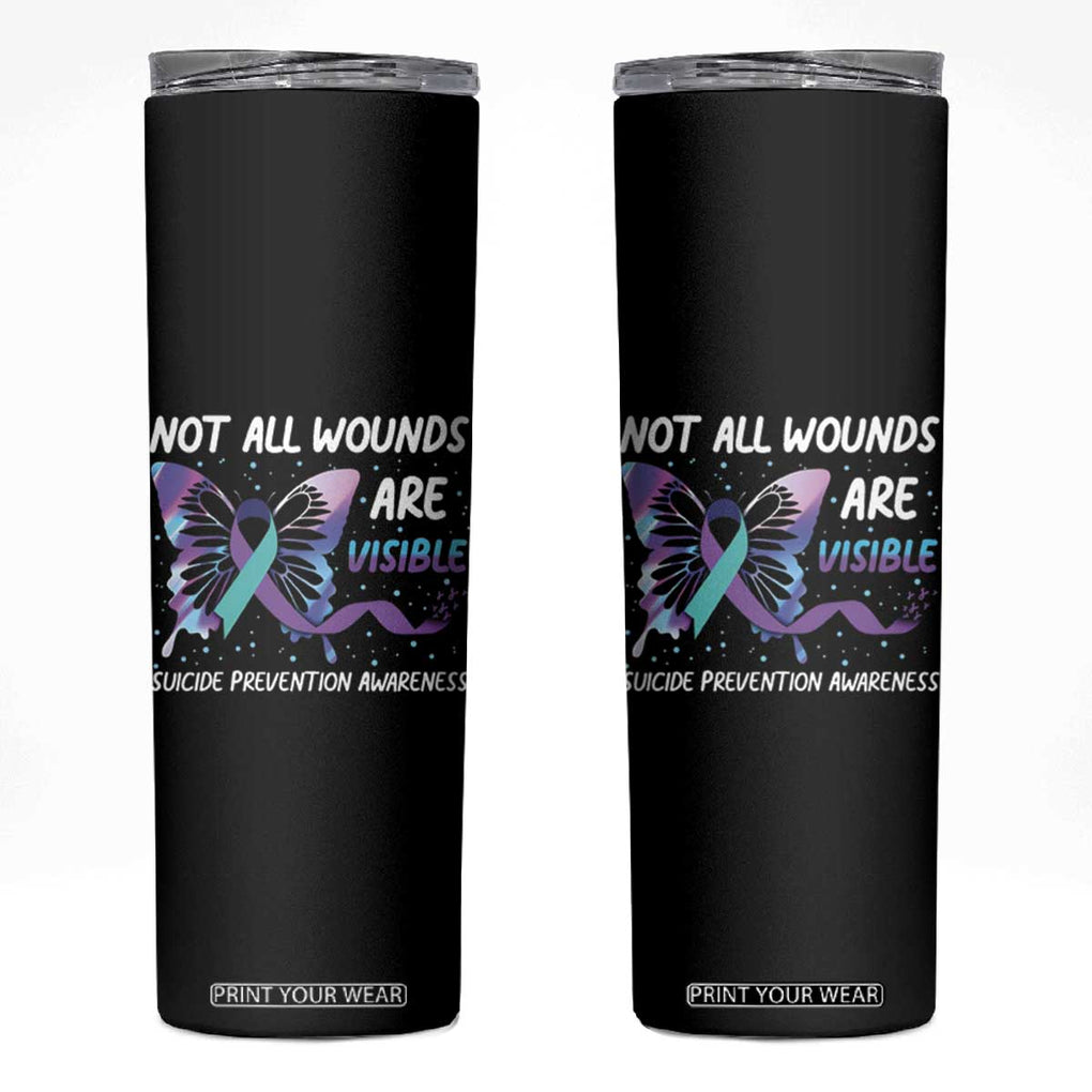 Suicide Prevention Awareness Skinny Tumbler Teal Purple Ribbon Butterfly Not All Wounds Are Visible Mental Health TB10 Black Print Your Wear