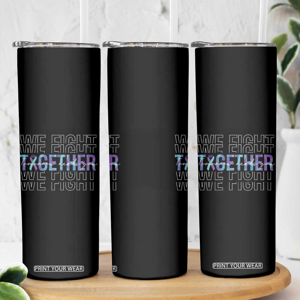 Suicide Prevention Awareness Skinny Tumbler Teal Purple Ribbon We Fight Together Mental Health TB10 Print Your Wear