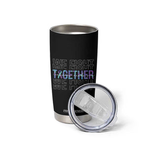 Suicide Prevention Awareness Tumbler Cup Teal Purple Ribbon We Fight Together Mental Health TB10 Print Your Wear