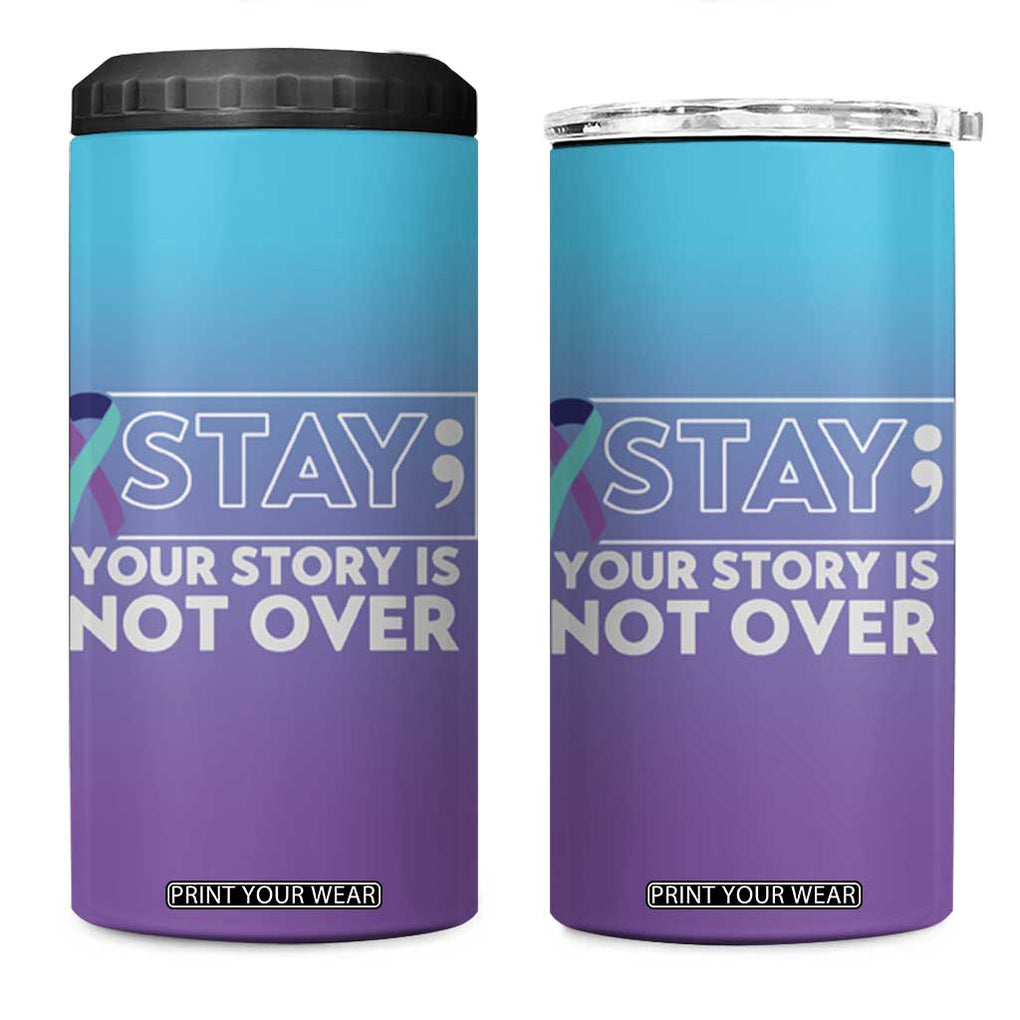 Suicide Prevention Awareness 4 in 1 Can Cooler Tumbler Teal Purple Ribbon Semicolon Stay Your Story Is Not Over TB10 One Size: 16 oz Teal Purple Print Your Wear