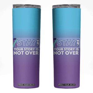 Suicide Prevention Awareness Skinny Tumbler Teal Purple Ribbon Semicolon Stay Your Story Is Not Over TB10 Teal Purple Print Your Wear