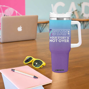 Suicide Prevention Awareness Tumbler With Handle Teal Purple Ribbon Semicolon Stay Your Story Is Not Over TB10 Print Your Wear