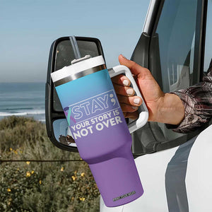 Suicide Prevention Awareness Tumbler With Handle Teal Purple Ribbon Semicolon Stay Your Story Is Not Over TB10 Print Your Wear