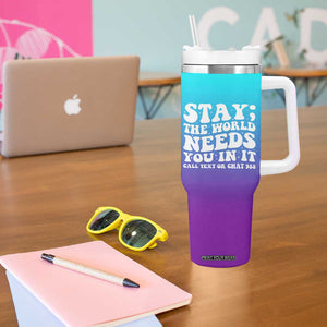 Suicide Prevention Awareness Tumbler With Handle Teal Purple Ribbon Stay World Needs You Call 988 Mental Health Groovy TB10 Print Your Wear