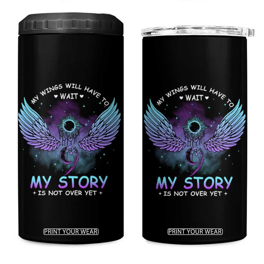 Suicide Prevention Awareness 4 in 1 Can Cooler Tumbler My Wings Will Have to Wait My Story is Not Over Yet Stay Teal Purple Semicolon TB10 One Size: 16 oz Black Print Your Wear