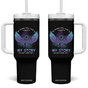 Suicide Prevention Awareness Tumbler With Handle My Wings Will Have to Wait My Story is Not Over Yet Stay Teal Purple Semicolon TB10 One Size: 40 oz Black Print Your Wear