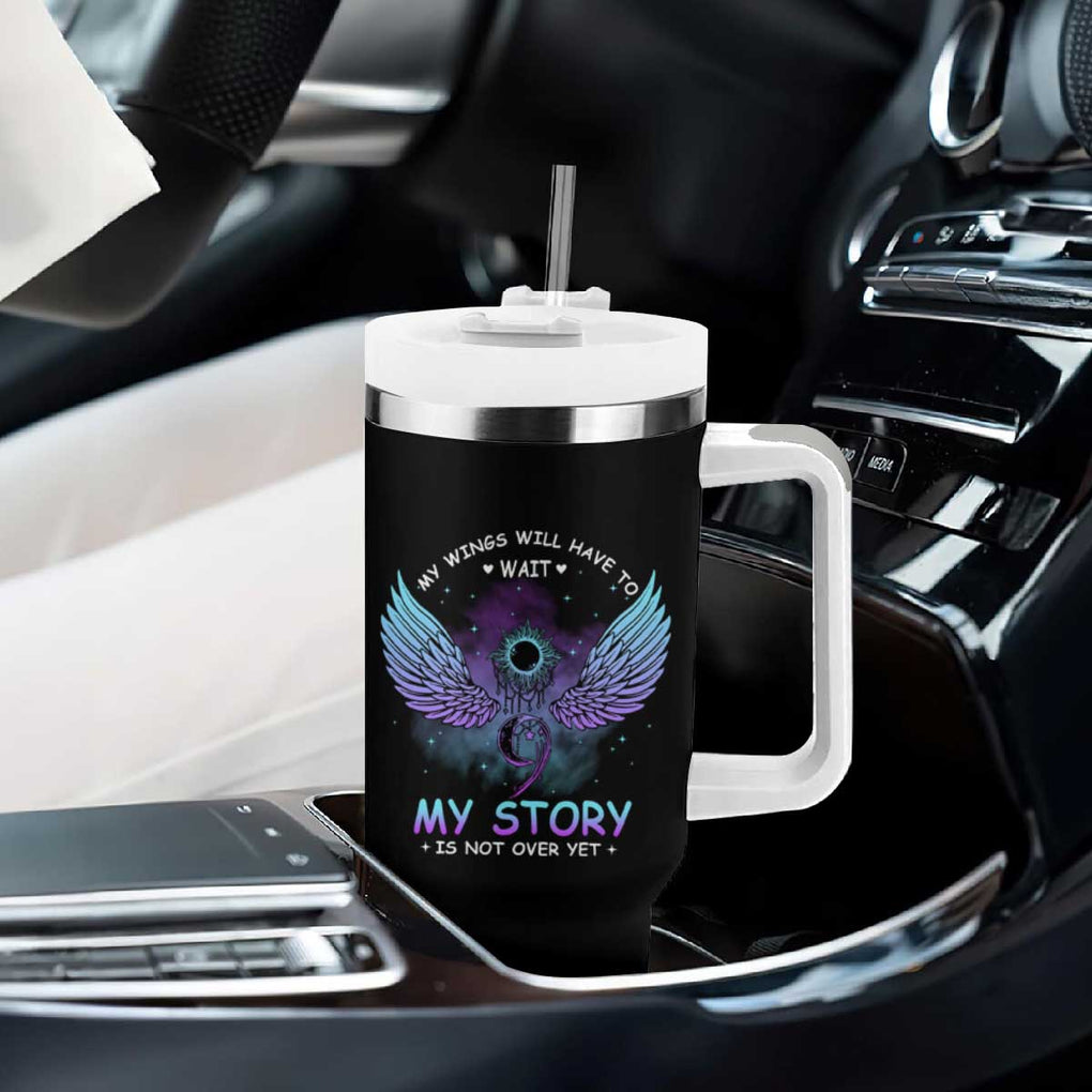 Suicide Prevention Awareness Tumbler With Handle My Wings Will Have to Wait My Story is Not Over Yet Stay Teal Purple Semicolon TB10 Print Your Wear