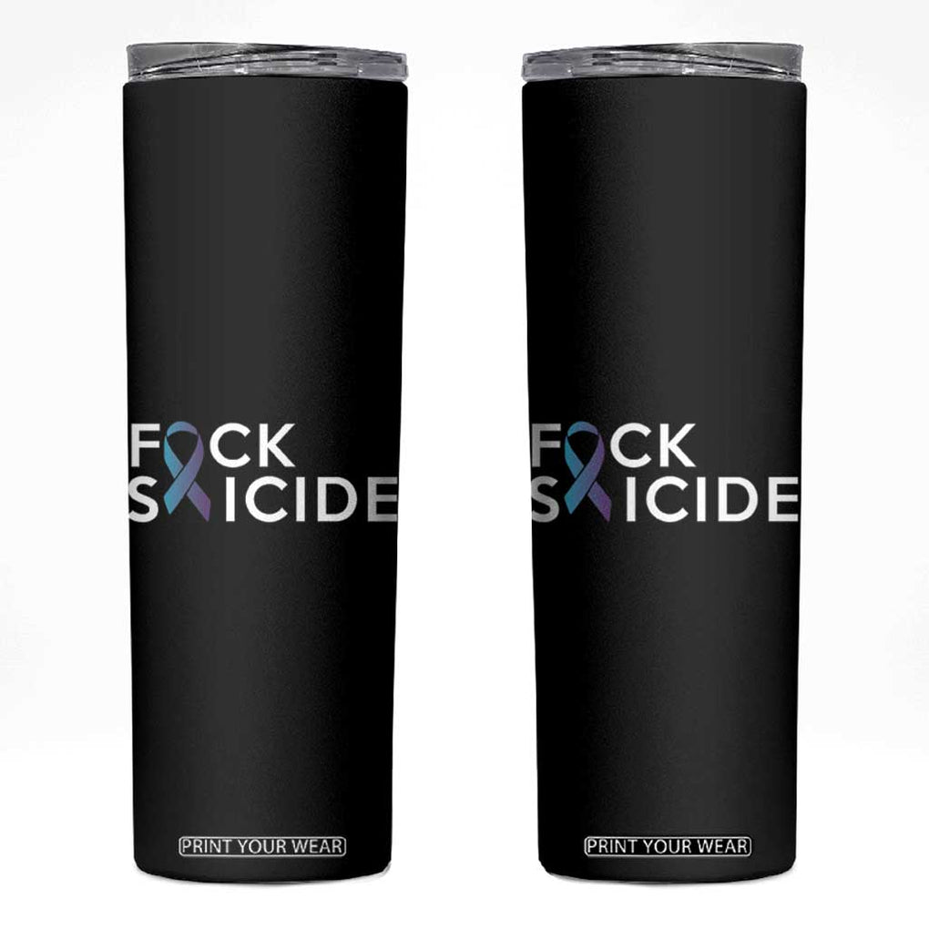 Suicide Prevention Awareness Skinny Tumbler Teal Purple Ribbon Fuck Suicide TB10 Black Print Your Wear