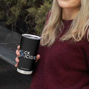 Suicide Prevention Awareness Tumbler Cup Teal Purple Ribbon Fuck Suicide TB10 Print Your Wear