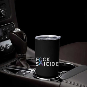 Suicide Prevention Awareness Tumbler Cup Teal Purple Ribbon Fuck Suicide TB10 Print Your Wear