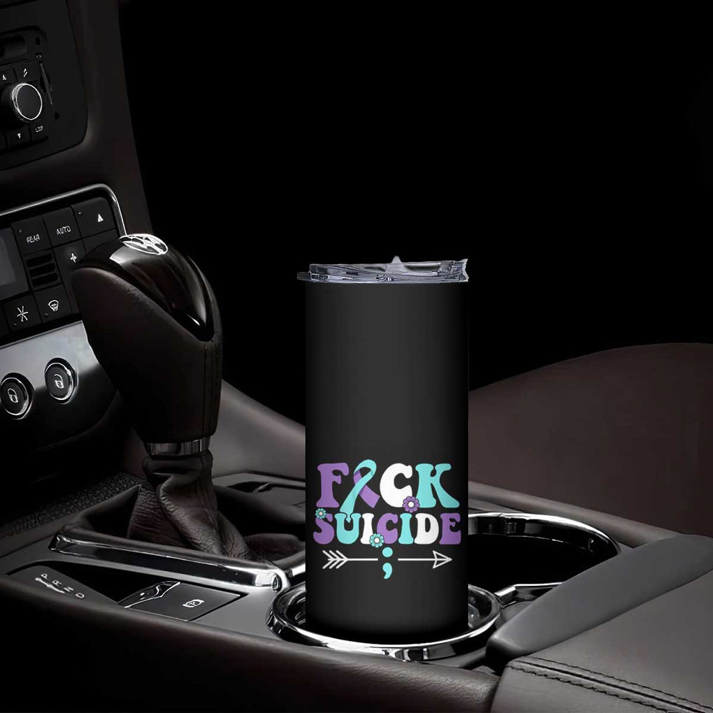 Suicide Prevention Awareness Skinny Tumbler Teal Purple Ribbon Fuck Suicide TB10 Print Your Wear