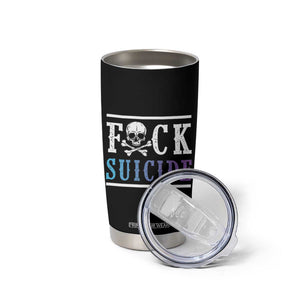 Suicide Prevention Awareness Tumbler Cup Teal Purple Fuck Suicide Skull and Crossbones Skeleton TB10 Print Your Wear