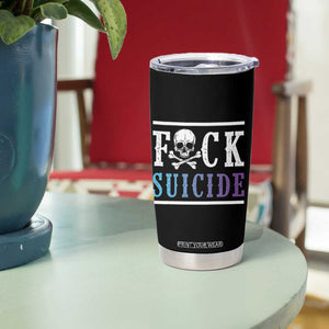 Suicide Prevention Awareness Tumbler Cup Teal Purple Fuck Suicide Skull and Crossbones Skeleton TB10 Print Your Wear