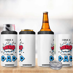 Gifts For Dad 4 in 1 Can Cooler Tumbler I Have A Hero, I Call Him Dad TB10 Print Your Wear