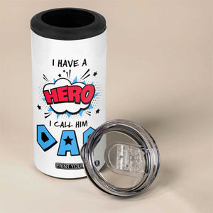 Gifts For Dad 4 in 1 Can Cooler Tumbler I Have A Hero, I Call Him Dad TB10 Print Your Wear