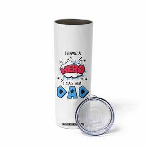 Gifts For Dad Skinny Tumbler I Have A Hero, I Call Him Dad TB10 Print Your Wear