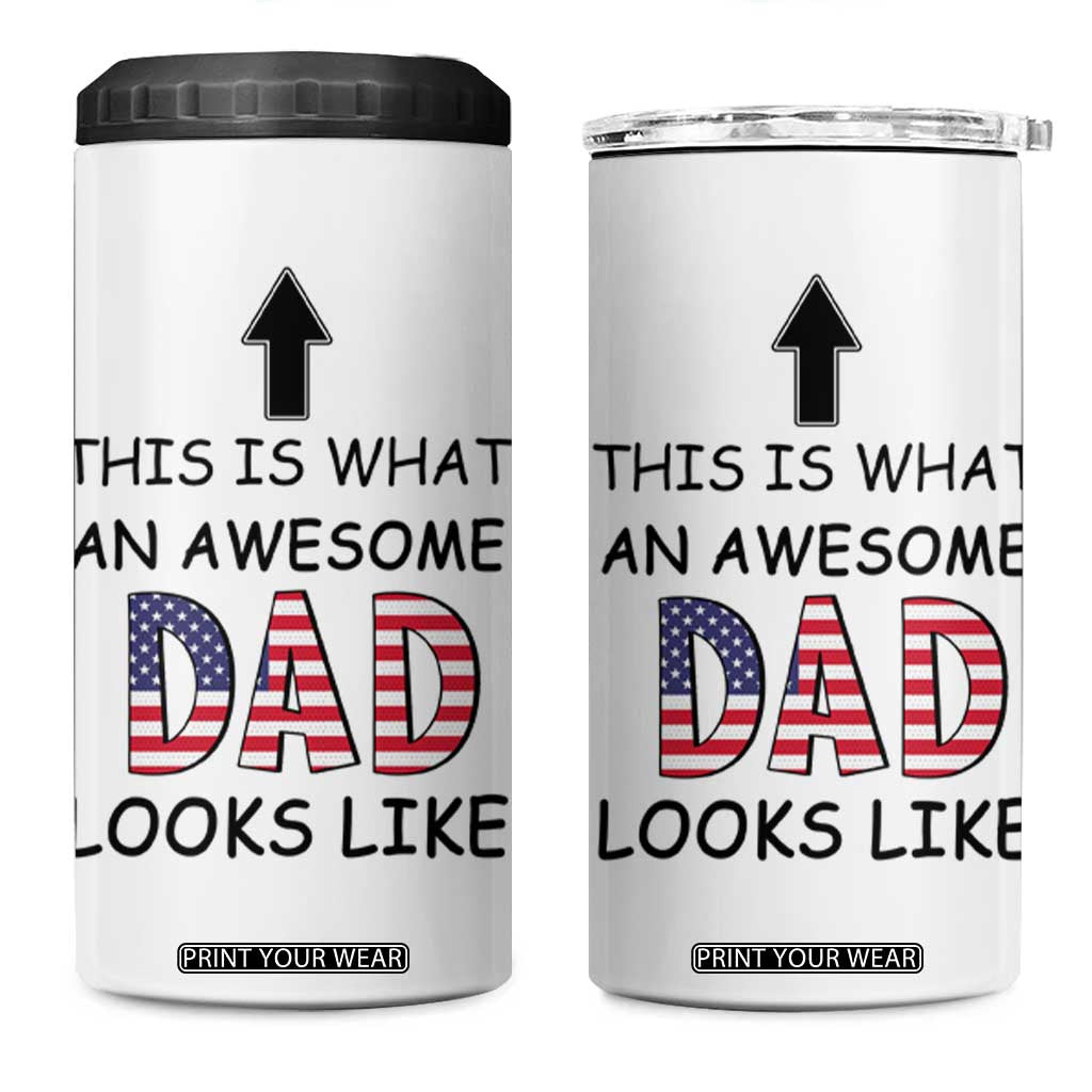 Gifts For Dad 4 in 1 Can Cooler Tumbler Funny Father's Day This Is What an Awesome Dad Looks Like TB10 One Size: 16 oz White Print Your Wear