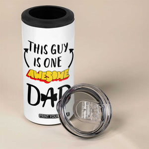 Gifts For Dad 4 in 1 Can Cooler Tumbler Funny Father's Day This One Is One Awesome Dad TB10 Print Your Wear