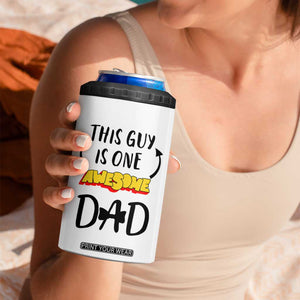 Gifts For Dad 4 in 1 Can Cooler Tumbler Funny Father's Day This One Is One Awesome Dad TB10 Print Your Wear