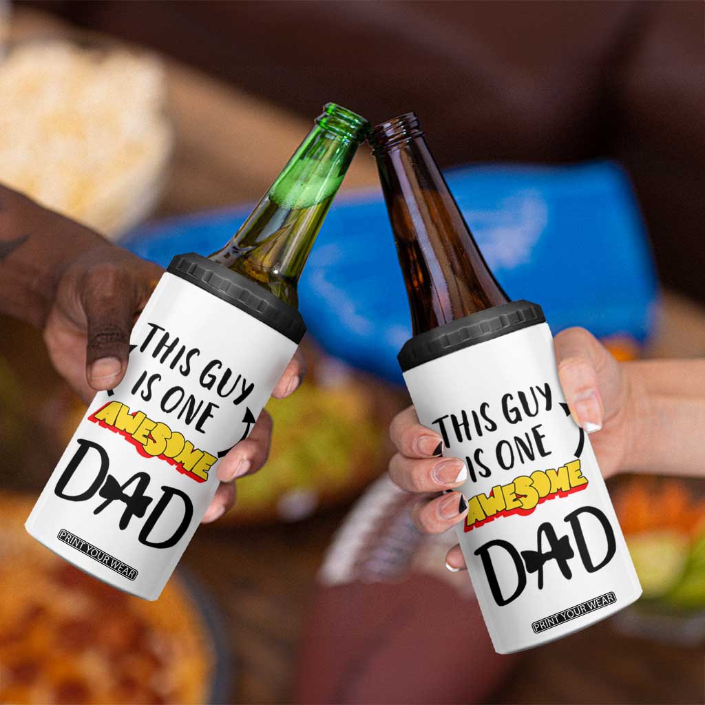 Gifts For Dad 4 in 1 Can Cooler Tumbler Funny Father's Day This One Is One Awesome Dad TB10 Print Your Wear