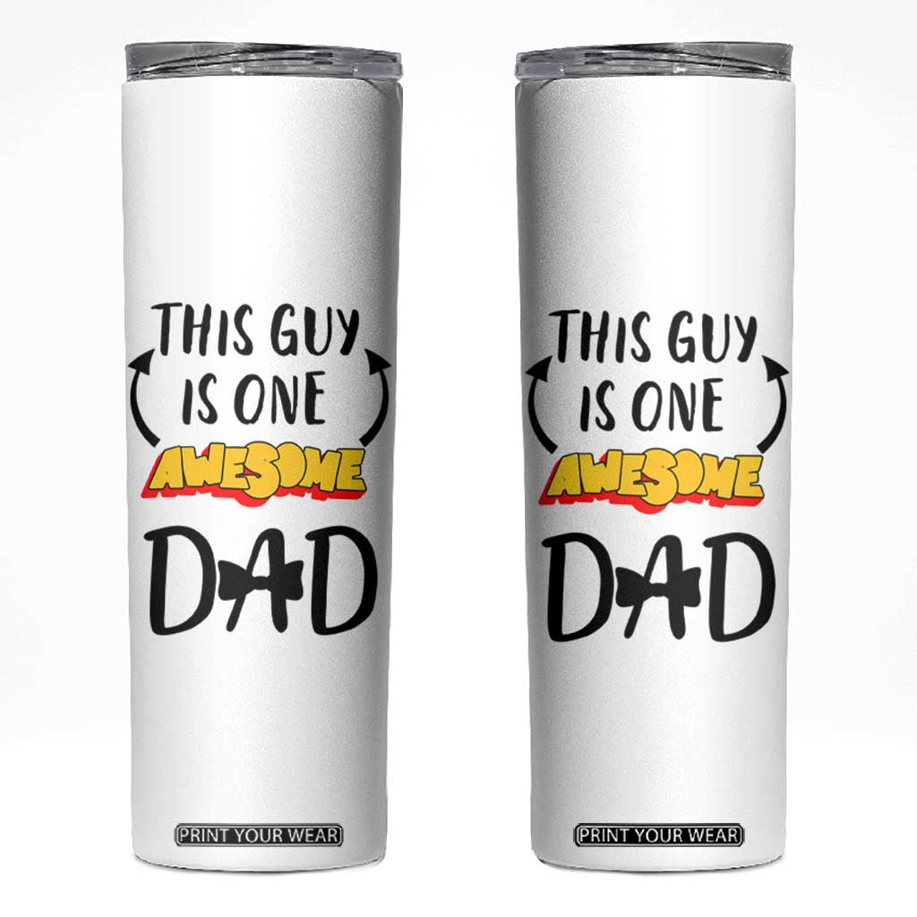 Gifts For Dad Skinny Tumbler Funny Father's Day This One Is One Awesome Dad TB10 White Print Your Wear