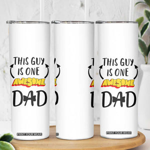 Gifts For Dad Skinny Tumbler Funny Father's Day This One Is One Awesome Dad TB10 Print Your Wear