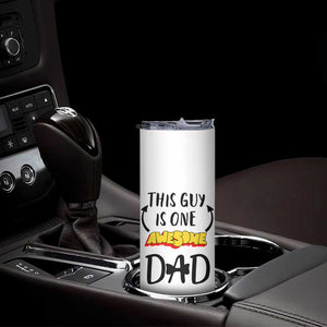 Gifts For Dad Skinny Tumbler Funny Father's Day This One Is One Awesome Dad TB10 Print Your Wear