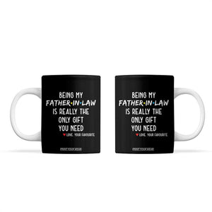Father In Law Gift Coffee Mug Funny Being My Father-in-law TB10 Black Print Your Wear