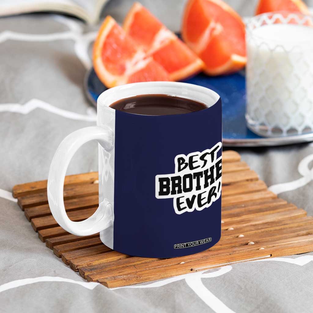 Best Brother Ever Coffee Mug Gifts From Sisters Siblings TB10 Print Your Wear