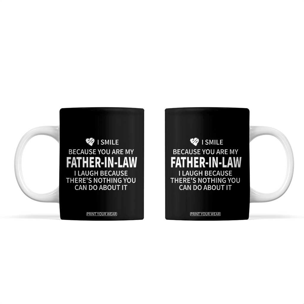 Father-In-Law Gift Coffee Mug I Smile Because You Are My Father in Law TB10 Black Print Your Wear
