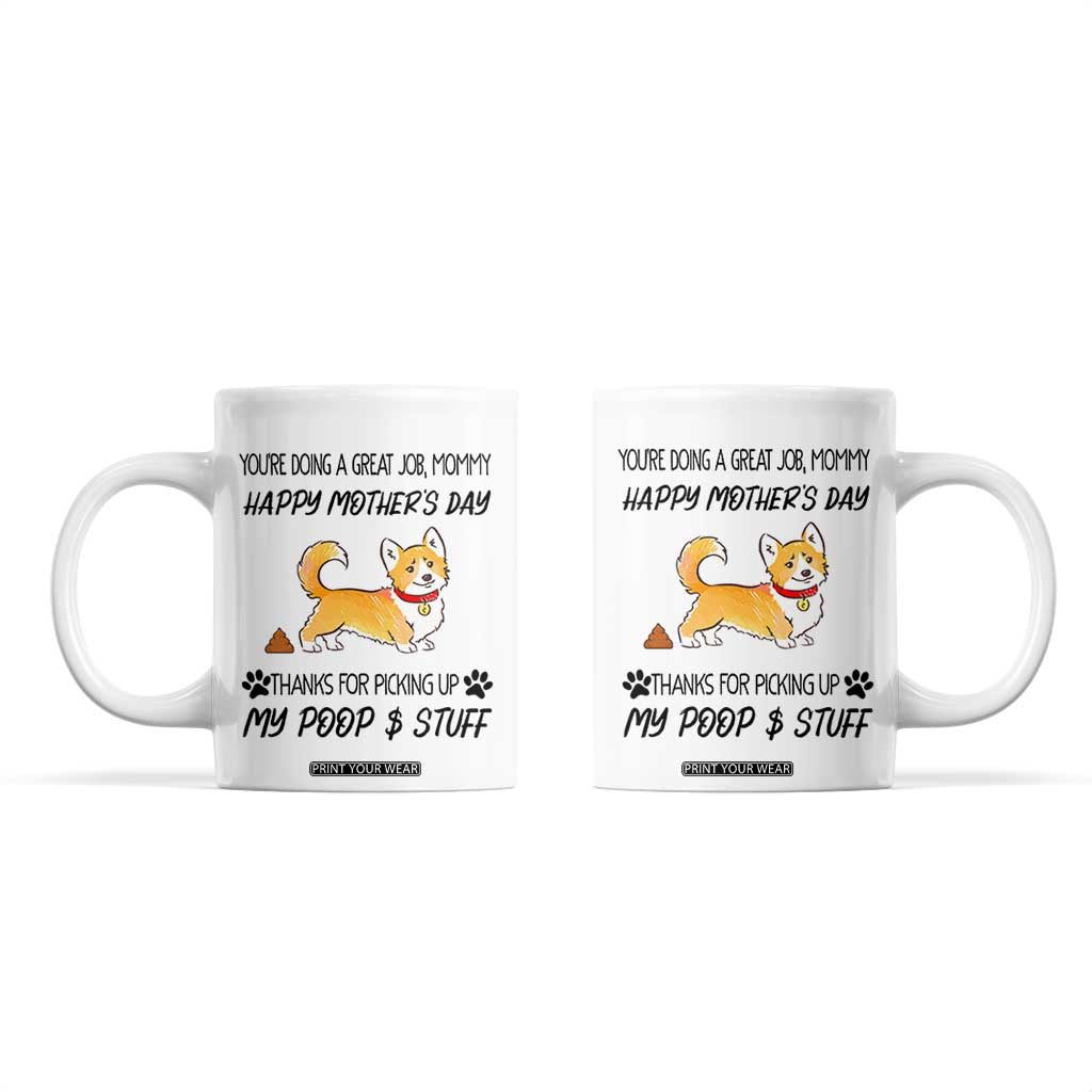 Dog Mom Gifts Coffee Mug Thanks For Picking Up My Poop Funny Mothers Day Gift For Dog Lovers TB10 White Print Your Wear