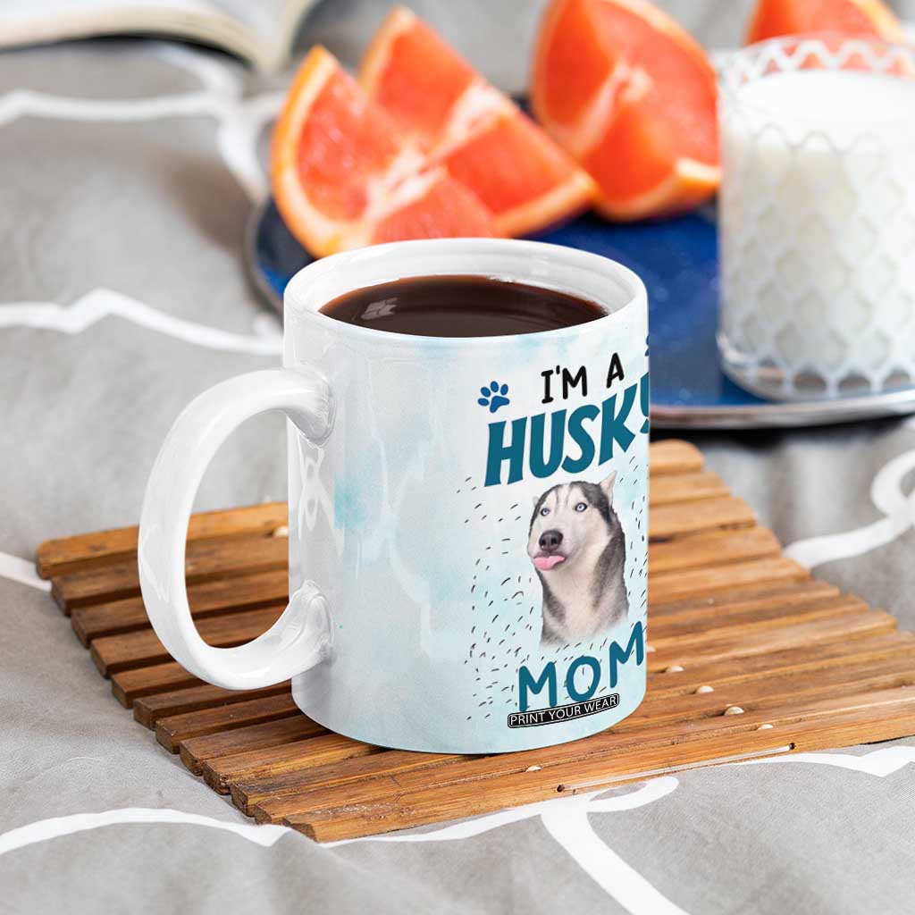 Funny Husky Mom Coffee Mug Funny Dog Owner Gift Siberian Husky This Is How I Roll TB10 Print Your Wear