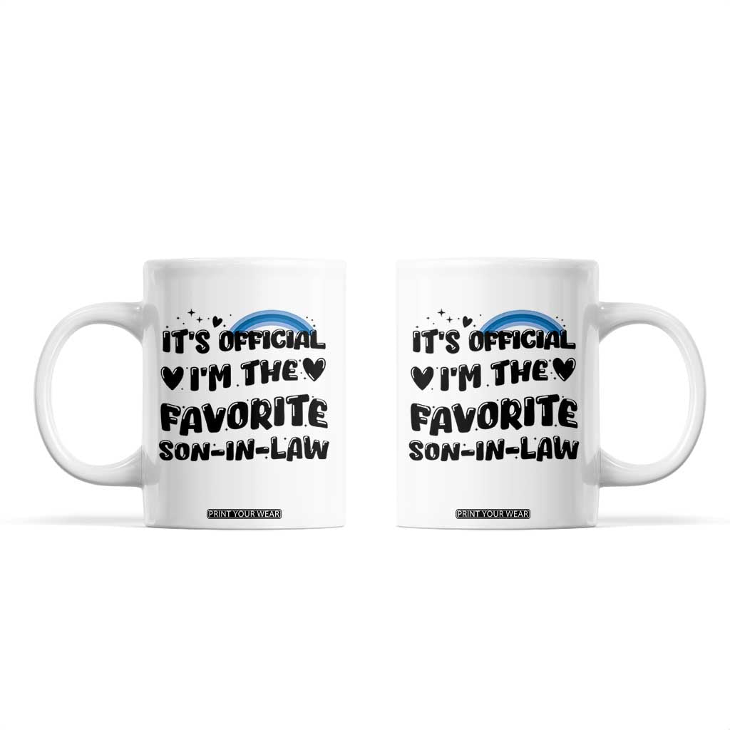 Son In Law Gifts Coffee Mug Its Official Im The Favorite SIL Wedding Gift From MIL TB10 White Print Your Wear