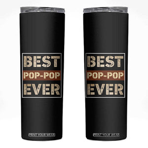 Grandpa Skinny Tumbler Best Pop-Pop Ever Vintage Fathers Day Gift TB10 Black Print Your Wear