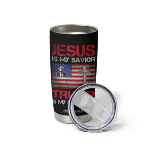 Jesus Is My Savior Trump Is My President Tumbler Cup American Flag Christian TB10 Print Your Wear