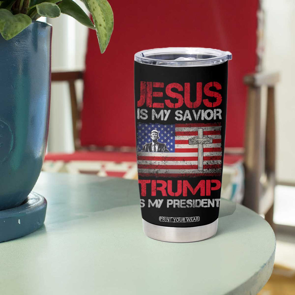 Jesus Is My Savior Trump Is My President Tumbler Cup American Flag Christian TB10 Print Your Wear