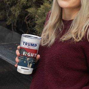 Donald Trump 2024 Tumbler Cup Trump Assassination Attempt Fight Never Surrender Make America Great 2024 Campaign President Election TB10 Print Your Wear