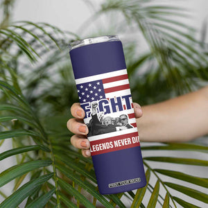 2024 Unstoppable Trump Survived Assassination Attempt Survivor Skinny Tumbler Legend Never Die You Missed Trump Fight Fist Pump American Flag TB10 Print Your Wear