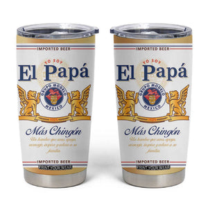 Fathers day Dia del Padre Tumbler Cup El Papa Mas Chingon Mexican Dad Husband Beer TB10 White Print Your Wear