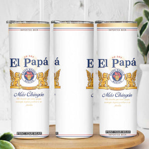 Mexican Dad Husband Beer Skinny Tumbler El Papa Mas Chingon Fathers day, Dia del Padre TB10 Print Your Wear