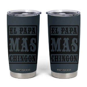 Mexican Dad Husband Tumbler Cup El Papa Mas Chingon Fathers day Dia del Padre TB10 Cyan-Blue Print Your Wear