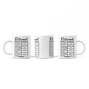 Funny Retirement Gifts Coffee Mug Retirement Weekly Schedule TB10 Print Your Wear