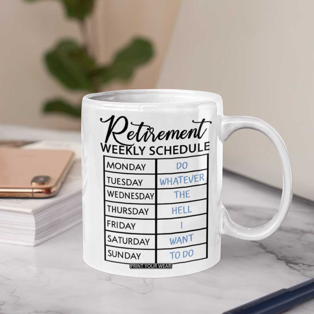 Funny Retirement Gifts Coffee Mug Retirement Weekly Schedule TB10 Print Your Wear