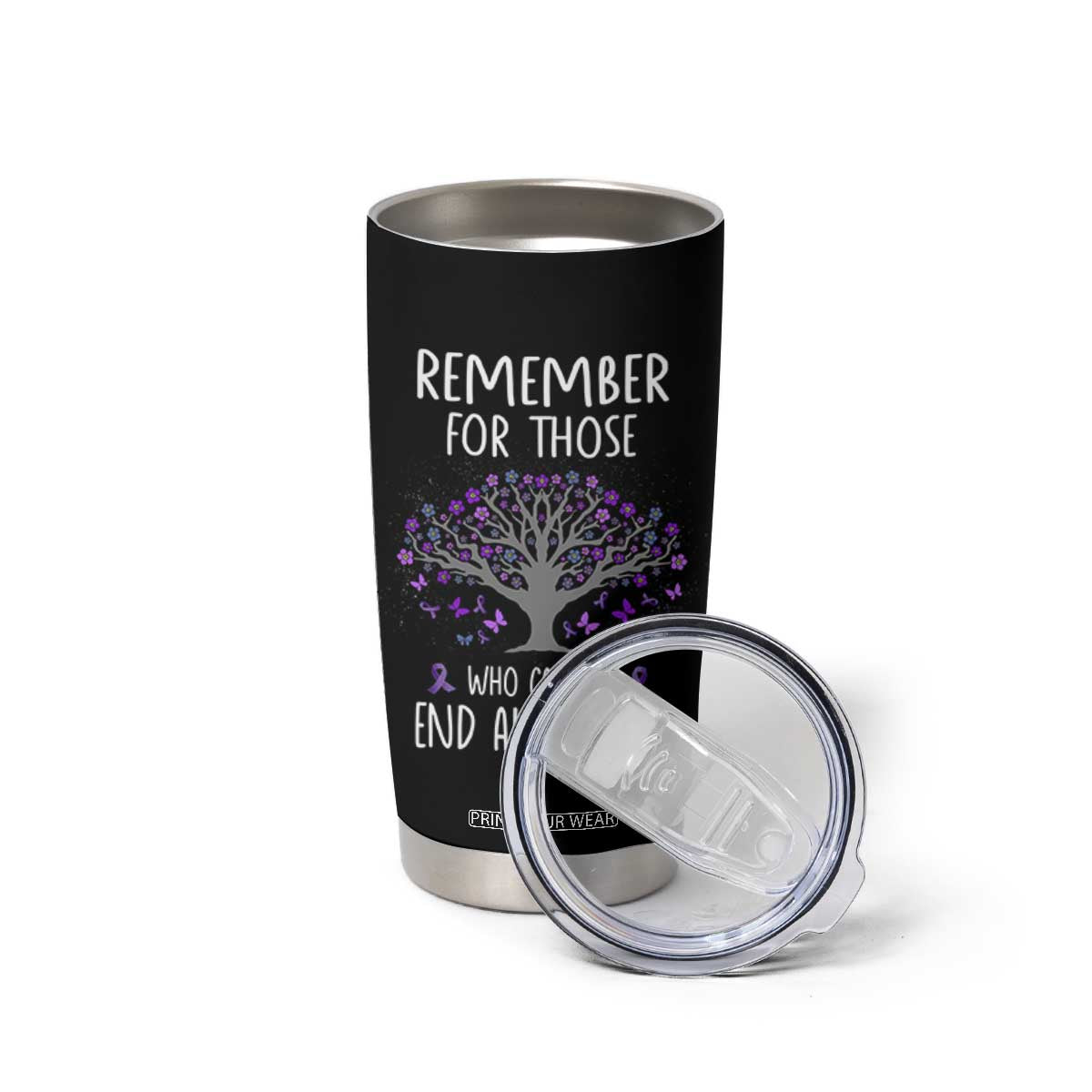 Alzheimer's Awareness Tumbler Cup Remember For Those Who Cannot Support Alzheimer TB10 Print Your Wear