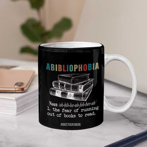 Funny Book Lovers Coffee Mug Abibliophobia Hilarious Bookworm TB10 Print Your Wear