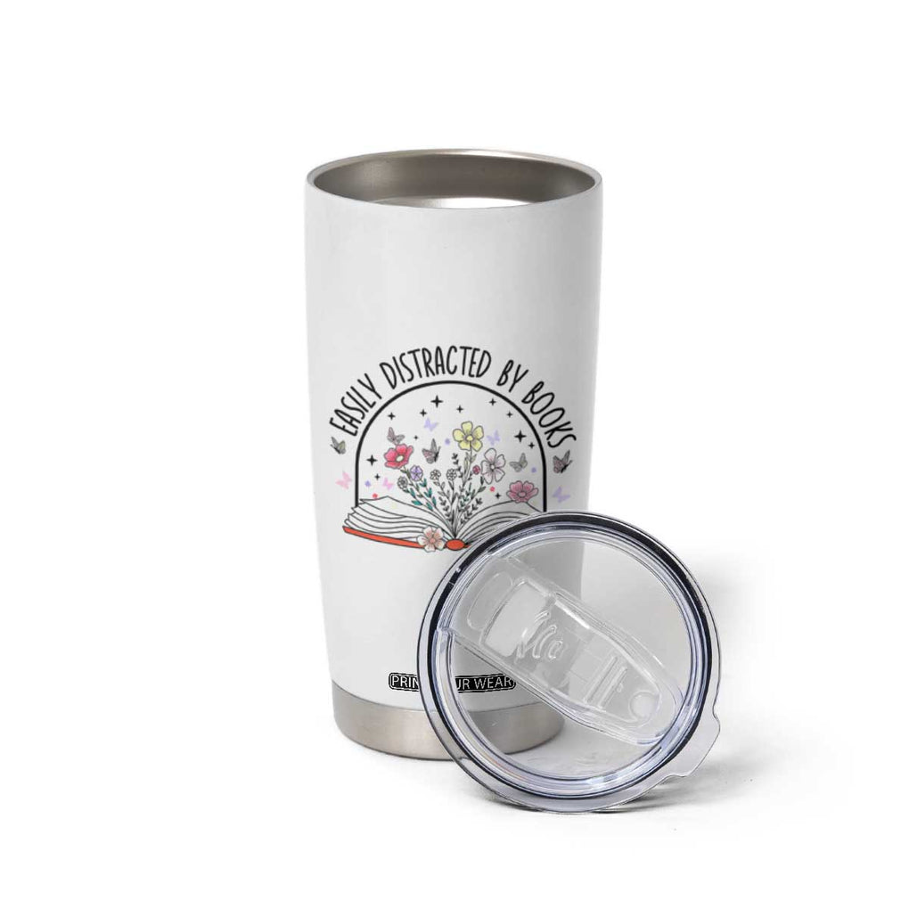 Book Lovers Gifts Tumbler Cup Easily Distracted By Books Nerds TB10 Print Your Wear