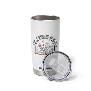 Book Lovers Gifts Tumbler Cup Easily Distracted By Books Nerds TB10 Print Your Wear