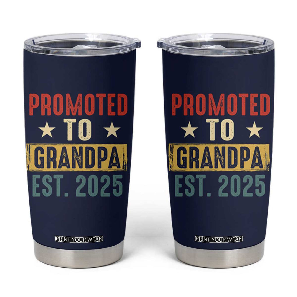 New Granddad Tumbler Cup Promoted To Grandpa Est.2025 Vintage TB10 Navy Print Your Wear