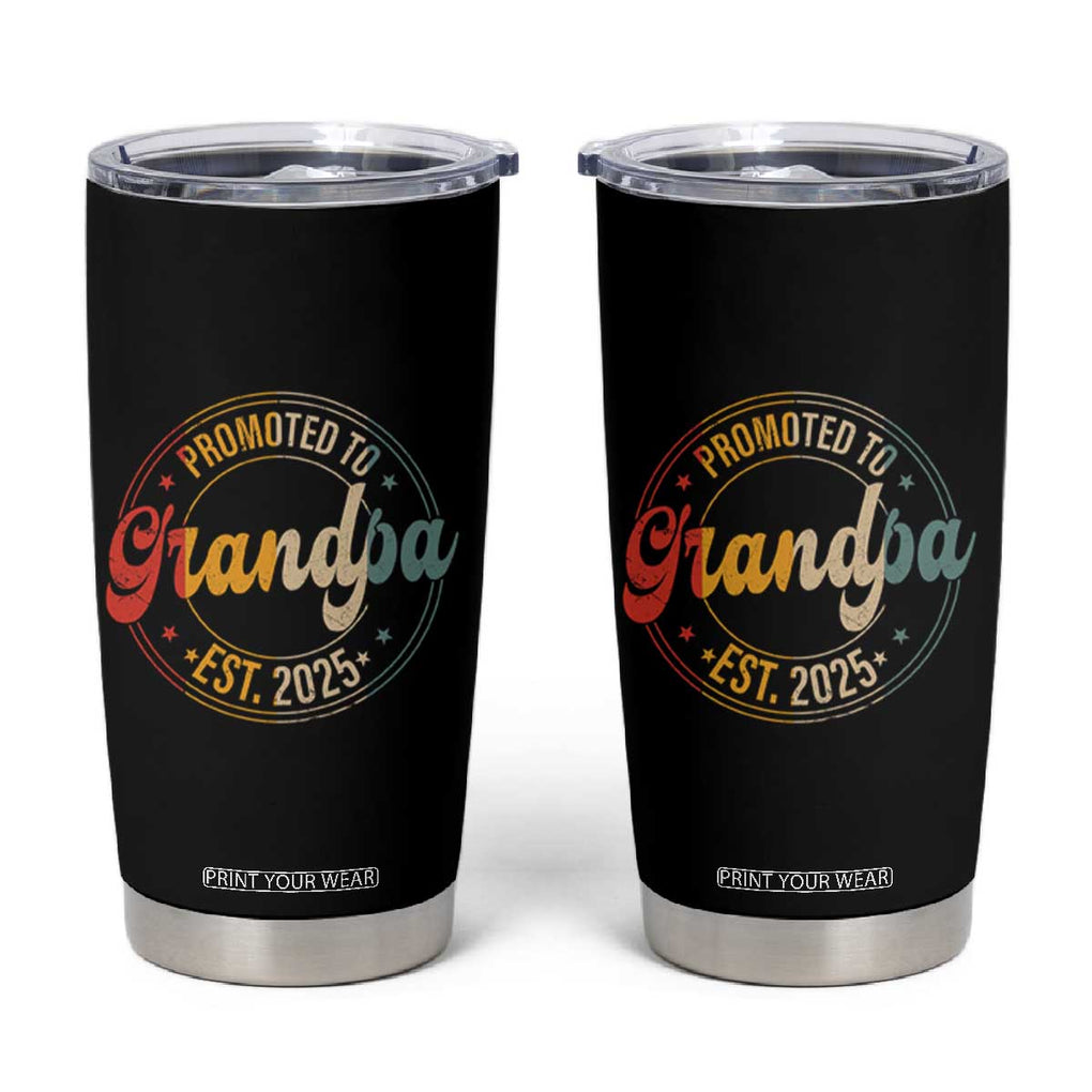 Promoted To Grandpa Tumbler Cup Est.2025 Vintage Baby Announcement Gifts For Grandparents TB10 Black Print Your Wear