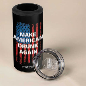 Funny Beer Alcohol Drunk 4 in 1 Can Cooler Tumbler Make America Drunk Again American Flag USA 4th July TB10 Print Your Wear